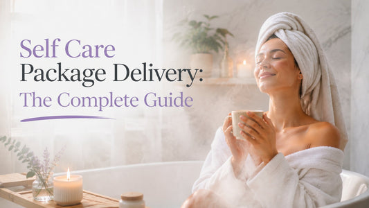 Self Care Package Delivery: The Complete Guide
