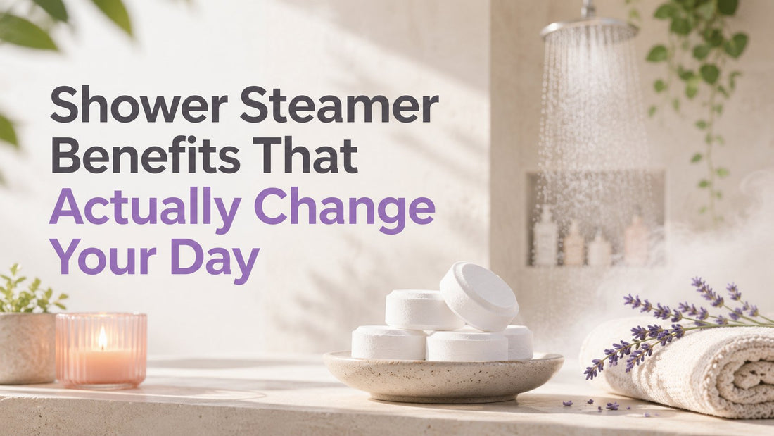 Shower Steamer Benefits That Actually Change Your Day