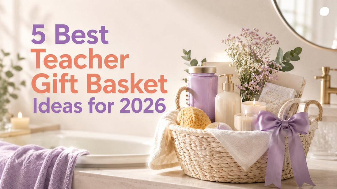 5 Best Teacher Gift Basket Ideas for 2026