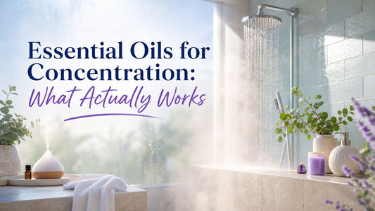 Essential Oils for Concentration: What Actually Works