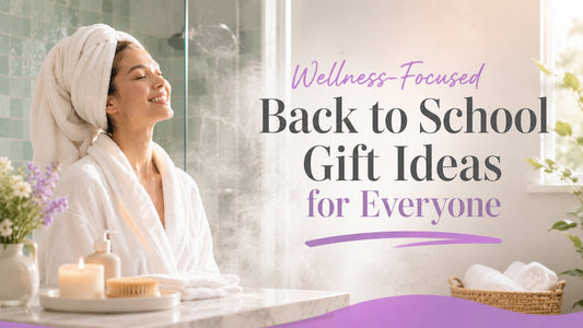 Wellness-Focused Back to School Gift Ideas for Everyone