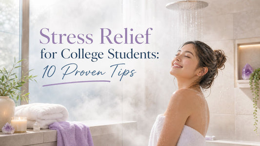 Stress Relief for College Students: 10 Proven Tips